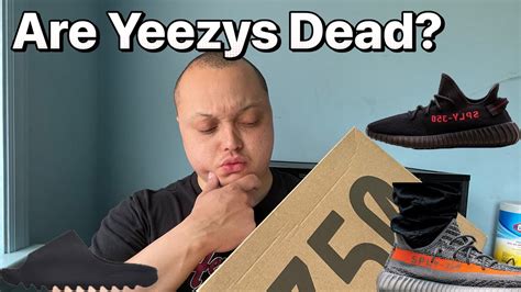 are yeezys dead.